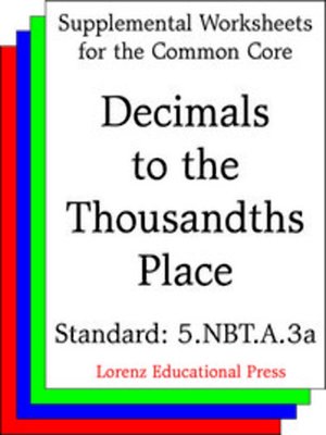 cover image of CCSS 5.NBT.A.3a Decimals to the Thousandth Place